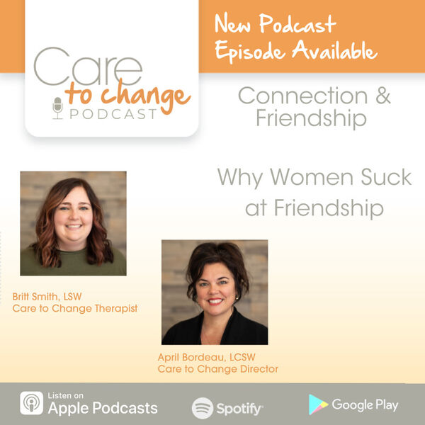 Why Women Suck at Friendships Care to Change