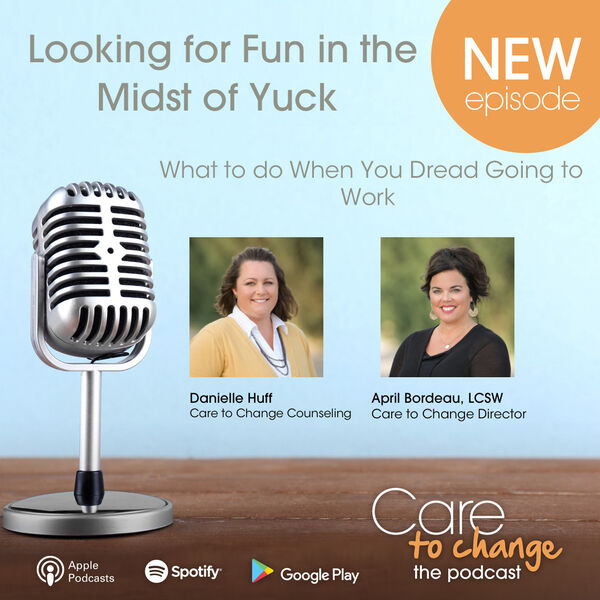 What to do When You Dread Going to Work Care to Change